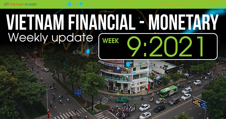 Vietnam’s weekly financial - monetary update (Week 9 – 2021)